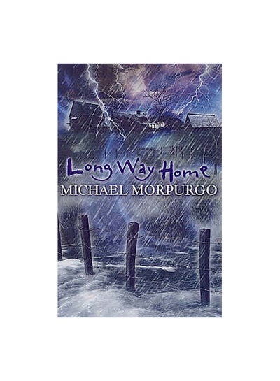 Buy Long Way Home Paperback English by Michael Morpurgo - 38964 in UAE