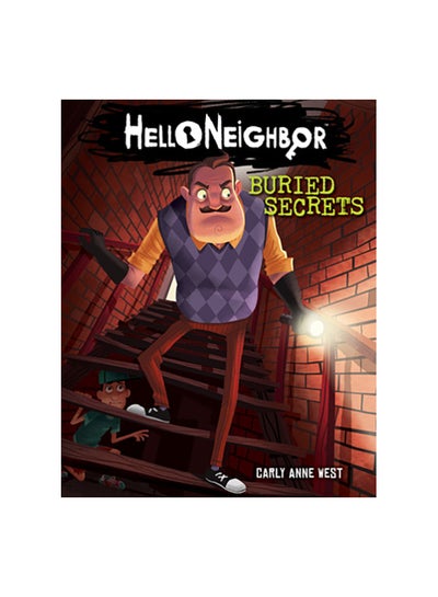 Buy Hello Neighbor: Buried Secrets Paperback English by Carly Anne West - 43678 in Egypt