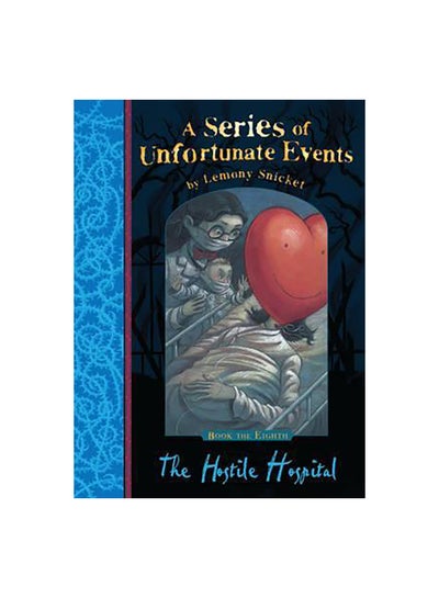 Buy The Hostile Hospital Paperback English by Lemony Snicket - 41155 in UAE