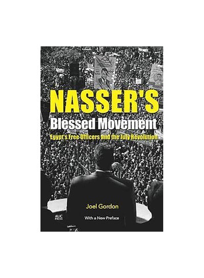 Buy Nasser's Blessed Movement: Egypt's Free Officers And The July Revolution paperback english in Egypt