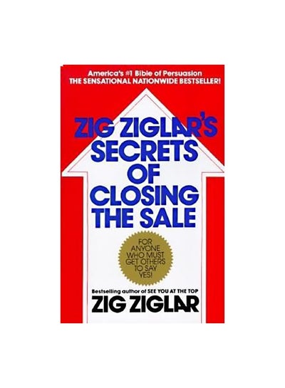 Buy Zig Ziglar's Secrets Of Closing The Sale Paperback English by Zig Ziglar - 30/04/1996 in UAE