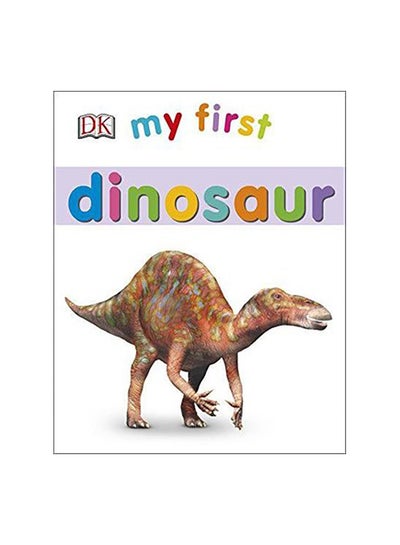 اشتري My First Dinosaur Paperback الإنجليزية by DK Editor Team - 42401 في مصر