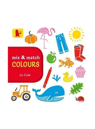 اشتري Mix And Match: Colours Paperback الإنجليزية by Lo Cole - 2/2/2017 في الامارات