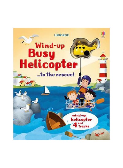 Buy Wind-Up Busy Helicopter To The Rescue Paperback English by Fiona Watt - 27 March 2018 in Egypt