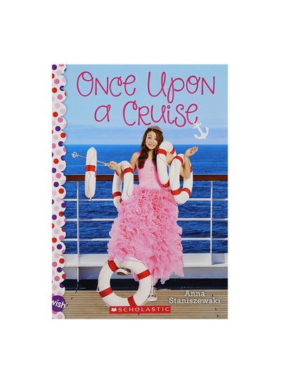 اشتري Once Upon A Cruise Paperback الإنجليزية by Anna Staniszewski - 27-Sep-16 في مصر