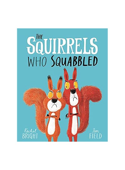 Buy The Squirrels Who Squabbled Paperback English by Rachel Bright - 08 February 2018 in Egypt