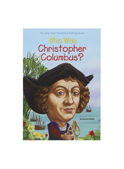 Buy Who Was Christopher Columbus Paperback English by Bonnie Bader - 21/03/2016 in UAE