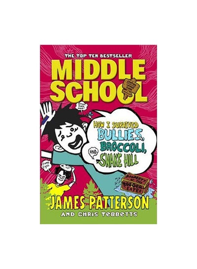 اشتري المدرسة المتوسطة 4: كيف تعايشت مع بوليز بروكولي وسنيك هيل Paperback الإنجليزية by James Patterson - 01/01/2015 في الامارات