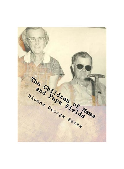 اشتري The Children Of Mama And Papa Fields Paperback في الامارات