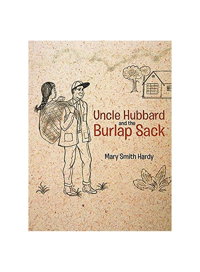 Buy Uncle Hubbard And The Burlap Sack paperback english in UAE