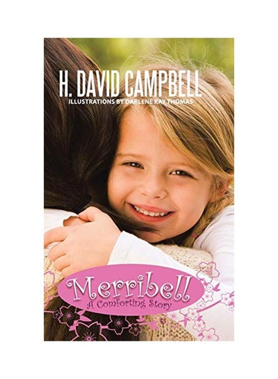 اشتري Merribell: A Comforting Story Hardcover الإنجليزية by H David Campbell - 16-Aug-2011 في الامارات