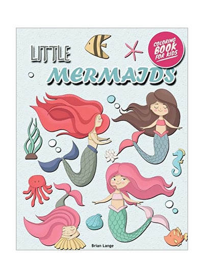 Buy Little Mermaids Coloring Book For Kids paperback english - 20-May-2018 in UAE