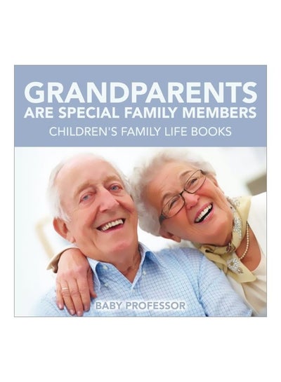 Buy Grandparents Are Special Family Members : Children's Family Life Books paperback english - 15 Feb 2017 in UAE