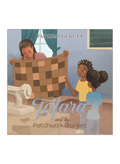 اشتري Tafara And The Patchwork Blanket Paperback الإنجليزية by Fadzisai Gukuta - 29-May-20 في الامارات