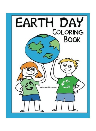 اشتري Earth Day Coloring Book Paperback الإنجليزية by Leslie Nazarian - 14-Apr-12 في الامارات