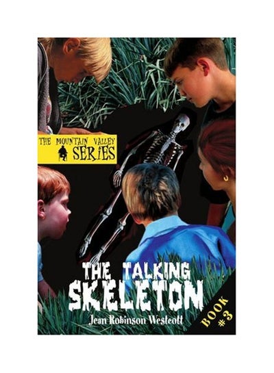 اشتري The Talking Skeleton: The Mountain Valley Series Paperback English by Jean Robinson Westcott - 30 August 2003 في الامارات