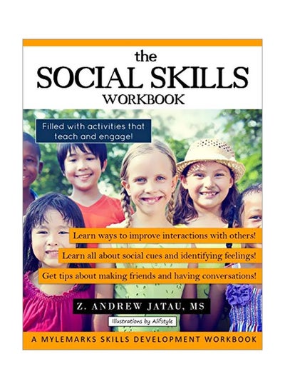 اشتري The Social Skills Workbook Paperback الإنجليزية by Z Andrew Jatau - 15 December 2017 في الامارات