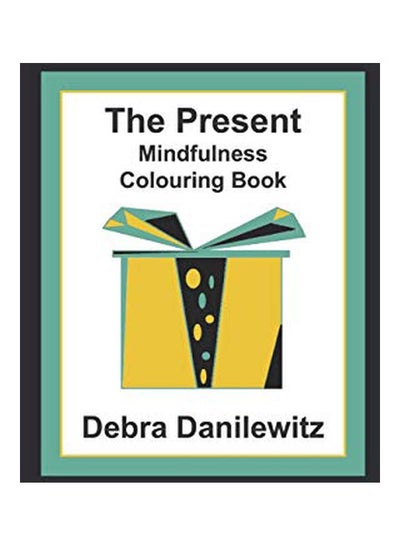 Buy The Present Paperback English by Debra Danilewitz - 21-May-19 in UAE