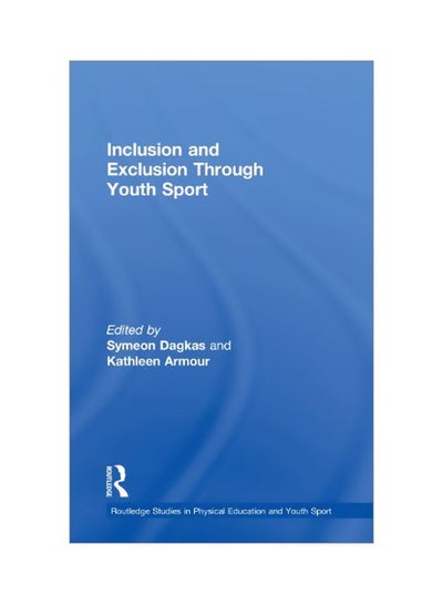 Buy Inclusion And Exclusion Through Youth Sport Hardcover English - 01 Oct 2011 in UAE