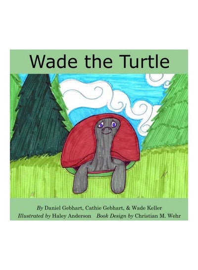 Buy Wade The Turtle paperback english - 20-Aug-15 in UAE