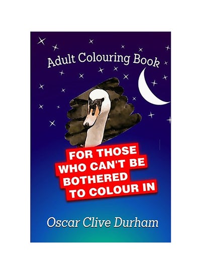 اشتري Adult Colouring Book Paperback الإنجليزية by Oscar Clive Durham في الامارات