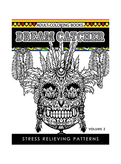 اشتري Adult Coloring Books Dream Catcher Volume 2 Paperback الإنجليزية by Dhubert M Corpus في الامارات