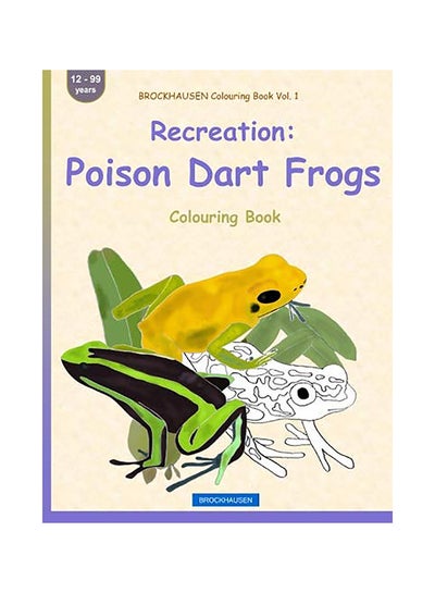 اشتري Brockhausen Colouring Book Vol. 1 - Recreation: Poison Dart Frogs: Colouring Book Paperback الإنجليزية by Dortje Golldack في الامارات