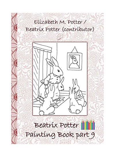 Buy Beatrix Potter Painting Book Part 9 paperback english in UAE