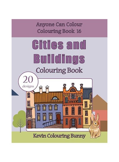 اشتري Cities And Buildings Colouring Book: 20 Designs Paperback الإنجليزية by Kevin Colouring Bunny في الامارات