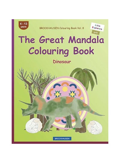 اشتري Brockhausen Colouring Book - The Great Mandala Colouring Book: Dinosaur Paperback الإنجليزية by Dortje Golldack في الامارات