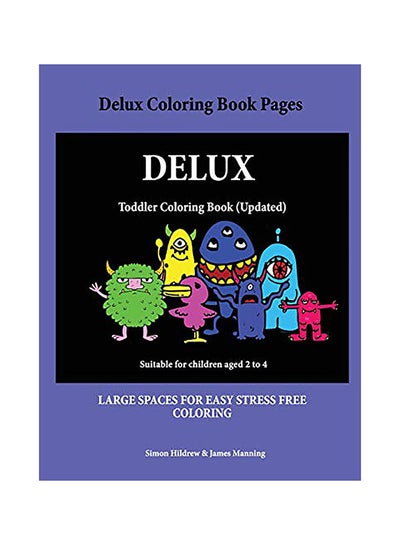 اشتري Delux Coloring Book Pages Paperback الإنجليزية by Simon  hildrew &  james  manning في الامارات