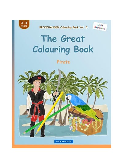 Buy Brockhausen Colouring Book - The Great Colouring Book: Pirate paperback english in UAE