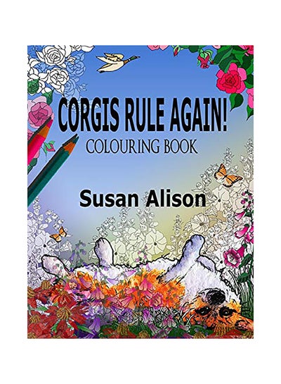 Buy Corgis Rule Again! A Dog Lover's Colouring Book paperback english in UAE