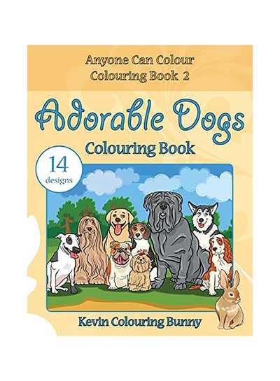 اشتري Adorable Dogs Colouring Book: 14 Designs Paperback الإنجليزية by Kevin Colouring Bunny في الامارات