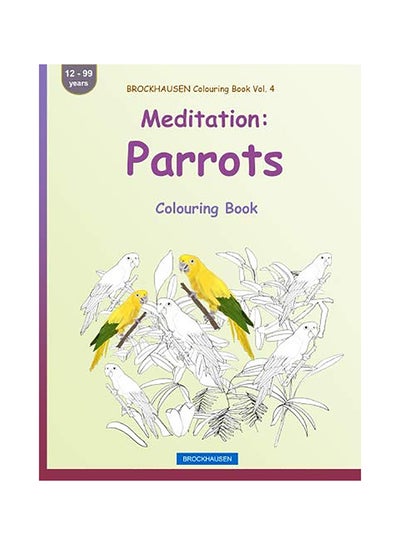 Buy Meditation: Parrots Colouring Book paperback english in UAE