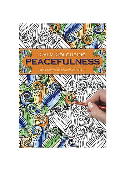 اشتري Calm Colouring: Peacefulness: 100 Creative Designs to Colour in Paperback الإنجليزية by Southwater في الامارات