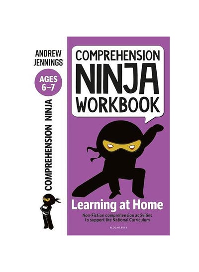 Buy Comprehension Ninja Workbook For Ages 6-7 : Comprehension Activities To Support The National Curriculum At Home paperback english in UAE