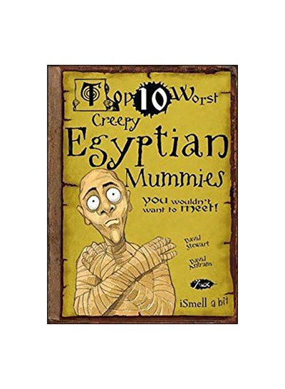 Buy Top 10 Worst Creepy Egyptian Mummies You Wouldnt Want To Meet paperback english - 2011 in Egypt