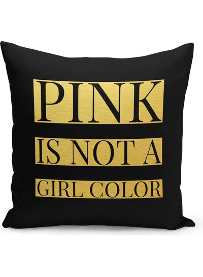 Buy Pink Is Not A Girl Color Printed Decorative Pillow Black/Gold 40x40cm in Saudi Arabia