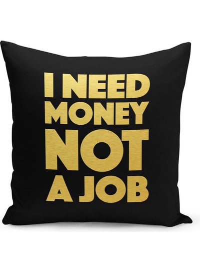 Buy I Need Money Not A Job Pillow Black/Yellow 40 x 40cm in Saudi Arabia