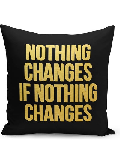 Buy Nothing Changes If Nothing Changes Printed Pillow Black/Yellow 40 x 40cm in Saudi Arabia