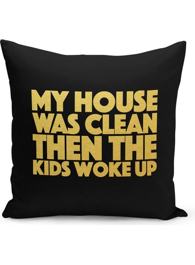 Buy House Was Clean Printed Decorative Pillow Black/Gold 40x40cm in Saudi Arabia