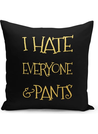 Buy I Hate Everyone And Pants Printed Decorative Pillow Black/Yellow 40 x 40cm in Saudi Arabia