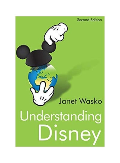 اشتري Understanding Disney: The Manufacture of Fantasy paperback english - 2020 في الامارات