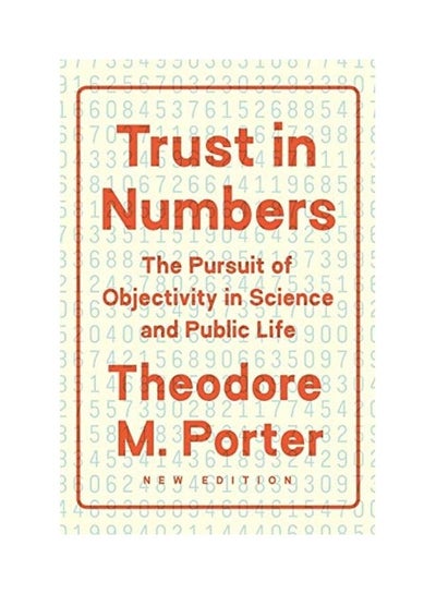 اشتري Trust In Numbers: The Pursuit Of Objectivity In Science And Public Life paperback english - 2020 في الامارات