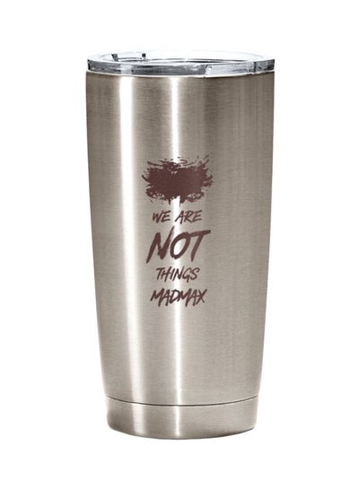 Buy Madmax Quote Printed Stainless Steel Travel Tumbler With Lid Silver/Brown 20ounce in UAE