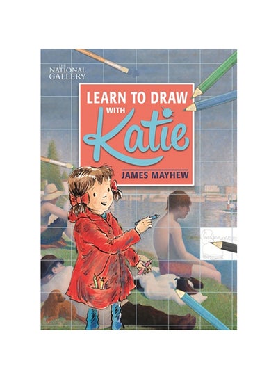 Buy Katie: Learn To Draw With Katie: A National Gallery Book paperback english - 2017 in UAE