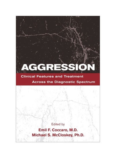 Buy Aggression: Clinical Features And Treatment Across The Diagnostic Spectrum paperback english - 08 Mar 2019 in UAE