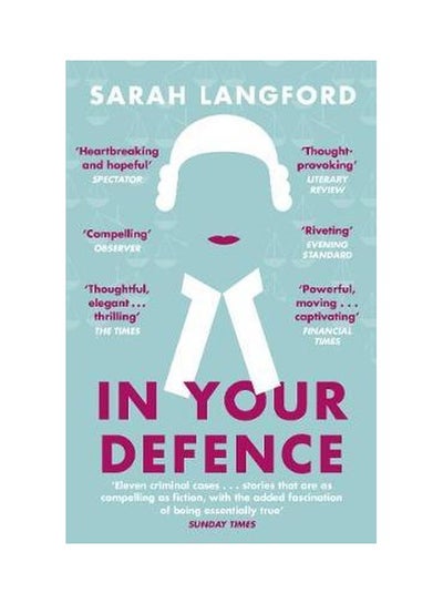 اشتري In Your Defence: True Stories Of Life And Law Paperback في الامارات