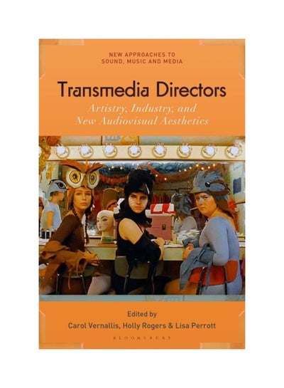 Buy Transmedia Directors: Artistry, Industry And New Audiovisual Aesthetics paperback english - 06-Feb-20 in UAE